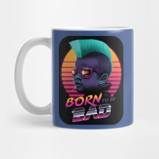 Born to be bad 2 Mug